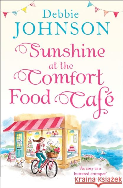 Sunshine at the Comfort Food Cafe Debbie Johnson 9780008263737 HarperCollins Publishers - książka