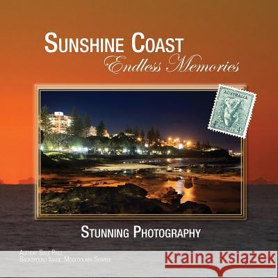 Sunshine Coast - Endless Memories Sole Paez 9781535308410 Createspace Independent Publishing Platform - książka