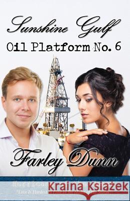 Sunshine Gulf: Oil Platform No. 6 Farley Dunn 9781943189328 Three Skillet - książka