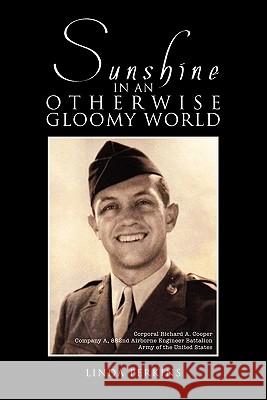 Sunshine in an Otherwise Gloomy World: A Collection of Love Letters from World War II Perkins, Linda 9781462863747 Xlibris Corporation - książka