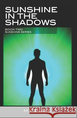 Sunshine in the Shadows: Book 2 of the Sunshine Series Mf Blake 9781717903891 Independently Published - książka