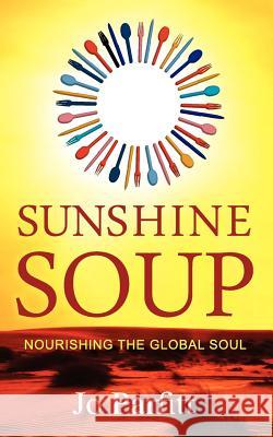Sunshine Soup - Nourishing the Global Soul Parfitt, Jo 9781904881421 Summertime Publishing - książka