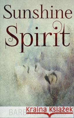Sunshine Spirit Barbara Willis 9784824104724 Next Chapter - książka
