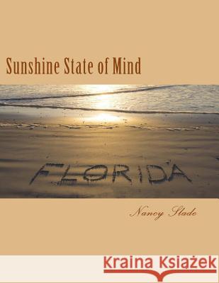 Sunshine State of Mind Nancy Slade 9781721560677 Createspace Independent Publishing Platform - książka