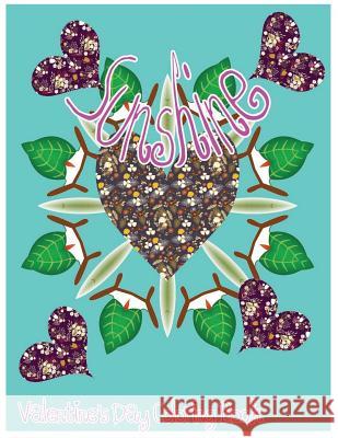 Sunshine: Valentine's Day Coloring Book Ayn Eliot 9781543045208 Createspace Independent Publishing Platform - książka