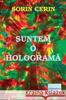 Suntem O Holograma: Poezii de Meditatie Sorin Cerin Vasile Poenaru 9781977984166 Createspace Independent Publishing Platform - książka