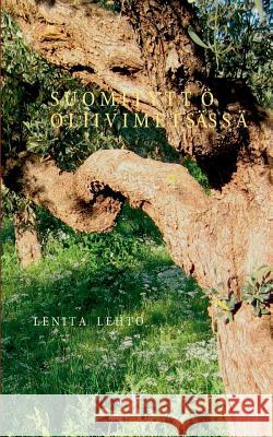 Suomityttö oliivimetsässä Lenita Lehto 9789523185999 Books on Demand - książka