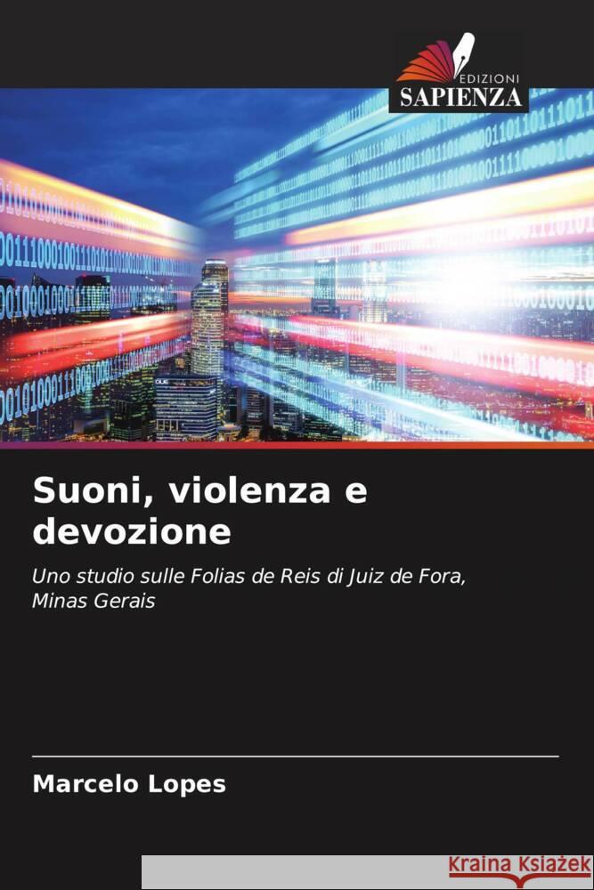 Suoni, violenza e devozione Lopes, Marcelo 9786206390848 Edizioni Sapienza - książka