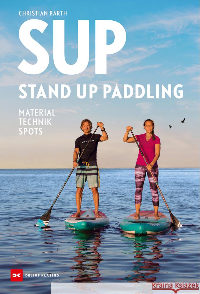 SUP - Stand Up Paddling Barth, Christian 9783667130556 Delius Klasing - książka