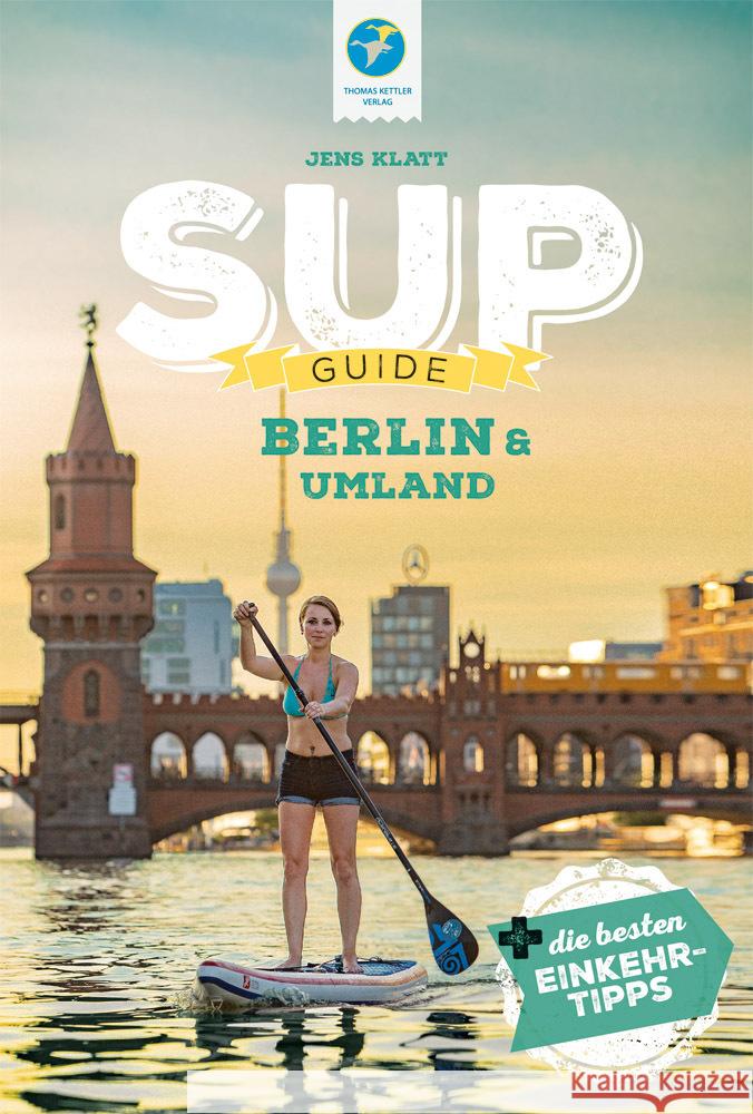 SUP-Guide Berlin & Umland Klatt, Jens 9783934014916 Kettler, Hamburg - książka