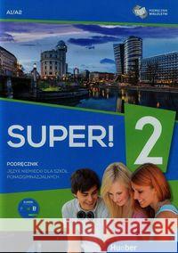 Super! 2 Podręcznik wieloletni A1+A2 + CD HUEBER Gębal Przemysław E. Kołsut Sławomira Breitsameter Anna 9783196010640 Hueber Verlag - książka