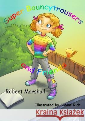 Super BouncyTrousers Robert Marshall 9781470969547 Lulu.com - książka