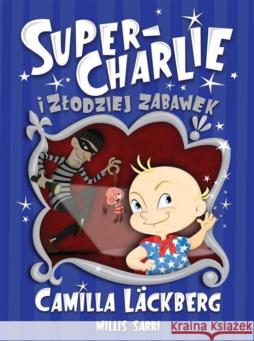 Super-Charlie i złodziej zabawek Lackberg Camilla 9788381432306 Czarna Owca - książka