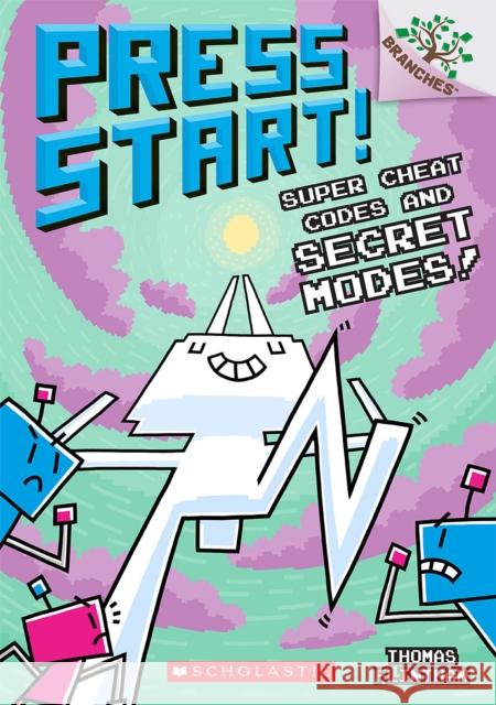 Super Cheat Codes and Secret Modes!: A Branches Book (Press Start #11) Thomas Flintham 9781338569025 Scholastic Inc. - książka