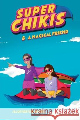 Super Chikis Adventures Luz Andrea Diaz 9780999529942 Azul Publishing - książka