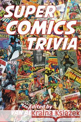 Super Comics Trivia! Van Allen Plexico 9781442110915 Createspace - książka