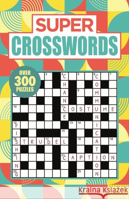 Super Crosswords Eric Saunders 9781398811461 Arcturus Publishing Ltd - książka