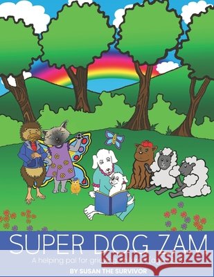 Super Dog Zam: A Helping Pal for Grieving Children (Ages 6-9) Mutty, Kali, Binau, Susan 9798657065381 Independently Published - książka
