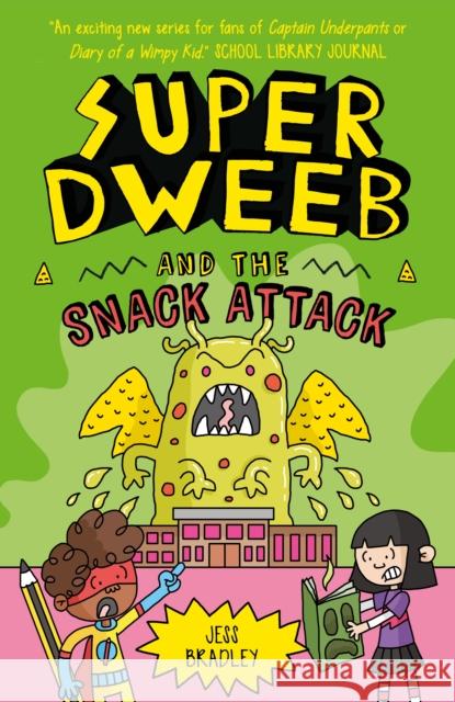 Super Dweeb and the Snack Attack Jess Bradley 9781398816756 Arcturus Publishing Ltd - książka