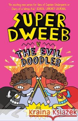 Super Dweeb V. the Evil Doodler Jess Bradley Jess Bradley 9781398819108 Arcturus Editions - książka