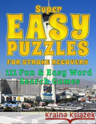 Super Easy Puzzles for Stroke Recovery: 111 Fun & Easy Word Search Games Kalman Tot 9781674024790 Independently Published - książka
