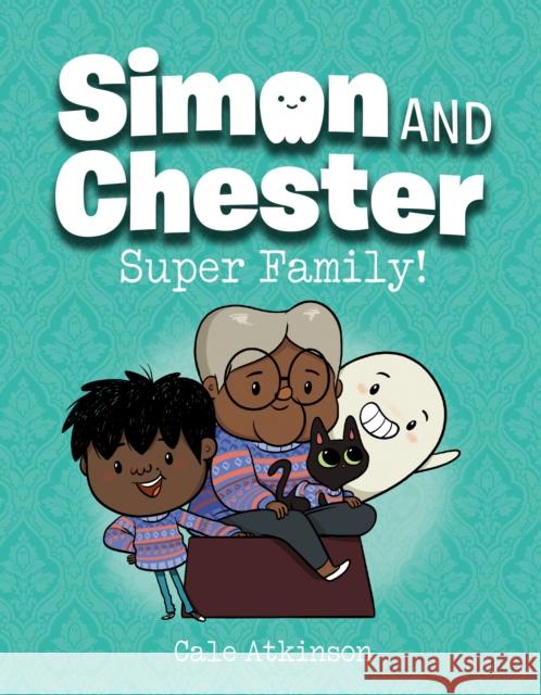 Super Family! (Simon and Chester Book #3) Cale Atkinson 9780735272439 Prentice Hall Press - książka