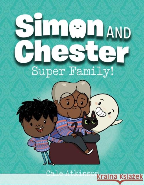 Super Family (Simon and Chester Book #3) Cale Atkinson 9781774880005 Tundra Books - książka