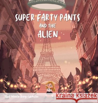 Super Farty Pants and the Alien Wennersberg-L Kamala M. Nair 9788293748182 Paul's Books - książka