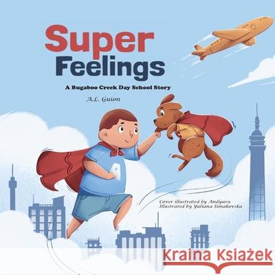 Super Feelings A. L. Guion 9781956865035 Libra Libros LLC - książka