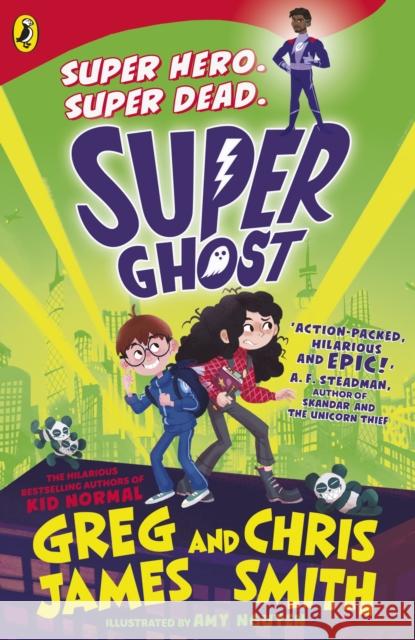 Super Ghost: From the hilarious bestselling authors of Kid Normal Chris Smith 9780241470527 Penguin Random House Children's UK - książka