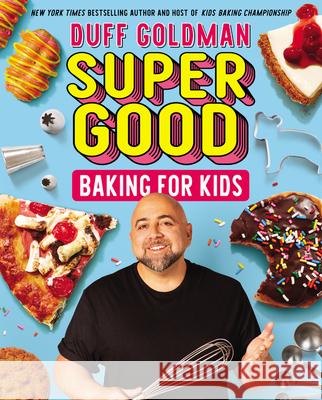 Super Good Baking for Kids Duff Goldman 9780062349811 HarperCollins - książka