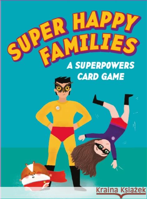 Super Happy Families : A Superpowers Card Game Onn, Aidan 9781786273550 Laurence King Verlag GmbH - książka