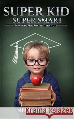 Super Kid: Super Smart Neuro Geeks 9798986929941 Royal Hawaiian Press - książka