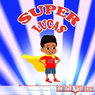 Super Lucas Lucas Thompson, Alison Thompson 9798523127144 Independently Published - książka
