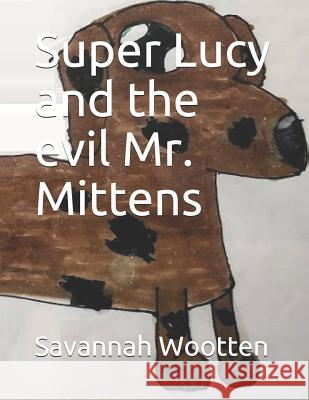 Super Lucy and the evil Mr. Mittens Tom 