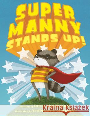 Super Manny Stands Up! Kelly DiPucchio Stephanie Graegin 9781481459600 Atheneum Books for Young Readers - książka