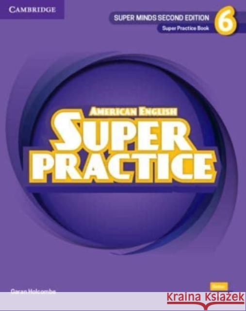 Super Minds Level 6 Super Practice Book American English Garan Holcombe   9781108827270 Cambridge University Press - książka