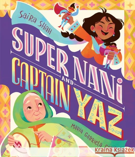 Super Nani and Captain Yaz Shah, Saira 9781800788121 Bonnier Books Ltd - książka