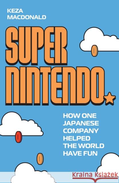 Super Nintendo Keza MacDonald 9781783353064 Faber export trade - książka