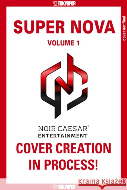 Super Nova, Volume 1 Will Brown Johnny O'Bryant George Watson 9781427878106 Noir Caesar - książka