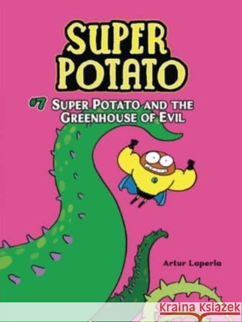 Super Potato and the Greenhouse of Evil: Book 7 Artur Laperla Artur Laperla 9781728431093 Graphic Universe (Tm) - książka