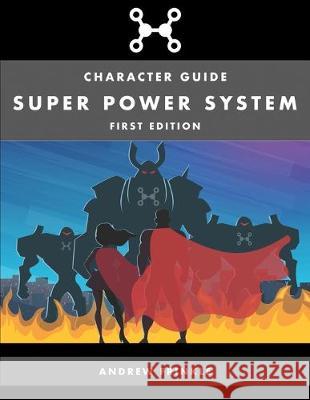 Super Power System: Character Guide Andrew Frinkle 9781693208638 Independently Published - książka