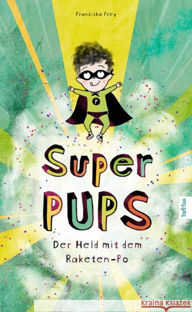 Super Pups - Der Held mit dem Raketen Po Frey, Franziska 9783985951789 Nova MD - książka