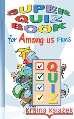 Super Quiz Book for Am@ng.us Fans Ricky Roogle 9783752658255 Books on Demand - książka