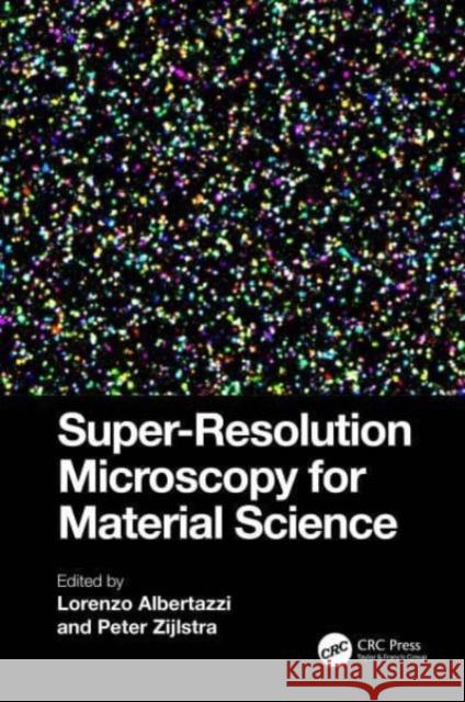 Super-Resolution Microscopy for Material Science  9781032103679 Taylor & Francis Ltd - książka