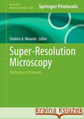 Super-Resolution Microscopy: Methods and Protocols Frederic Meunier 9781071652671 Humana - książka