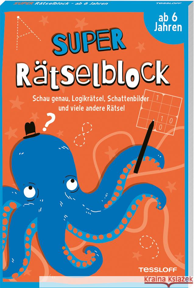 Super Rätselblock ab 6 Jahren. Schau genau, Logikrätsel, Schattenbilder und viele andere Rätsel Heine, Stefan 9783788645069 Tessloff Verlag Ragnar Tessloff GmbH & Co. KG - książka