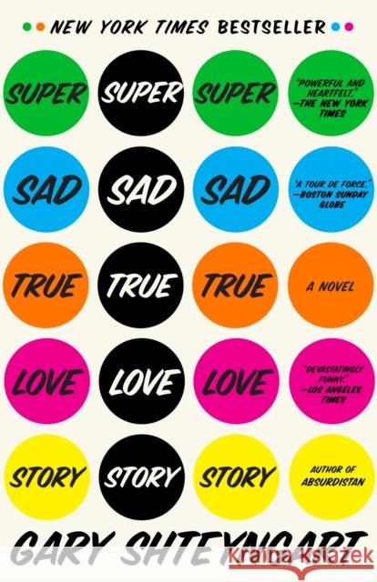 Super Sad True Love Story: A Novel Gary Shteyngart 9780812977868 Not Avail - książka