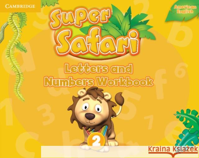 Super Safari American English Level 2 Letters and Numbers Workbook  9781316609514 Cambridge University Press - książka