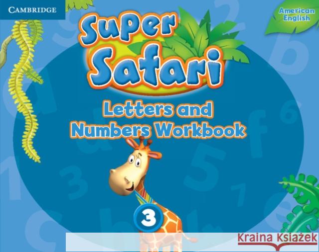 Super Safari American English Level 3 Letters and Numbers Workbook  9781316609521 Cambridge University Press - książka